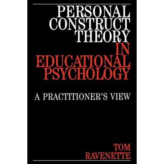Pre-Owned Personal Construct Theory in Educational Psychology: A Practitioner's View (Paperback)