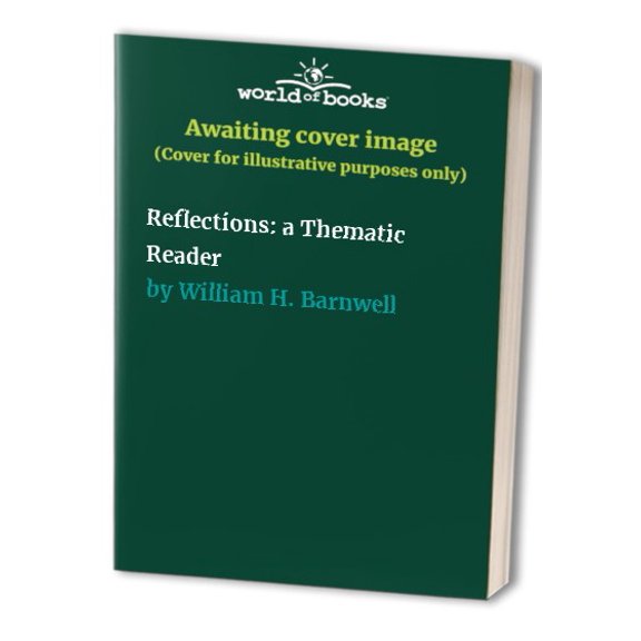 Pre-Owned Reflections: a Thematic Reader Paperback
