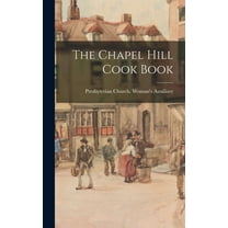 The Chapel Hill Cook Book, (Hardcover)