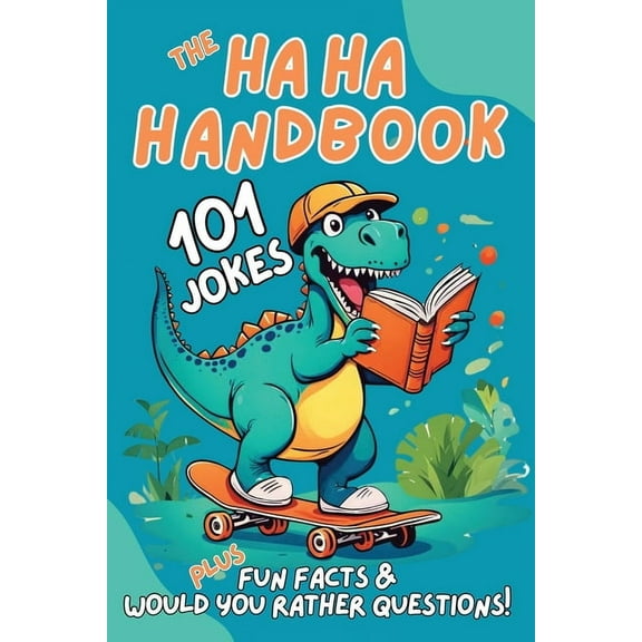 The Haha Handbook: A Kid's Book of Jokes, Fun Facts, and Would You Rather?, (Paperback)