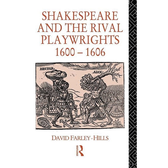 Shakespeare and the Rival Playwrights, 1600-1606, (Hardcover)