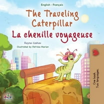 English French Bilingual Collection The Traveling Caterpillar (English French Bilingual Children's Book for Kids), (Paperback)