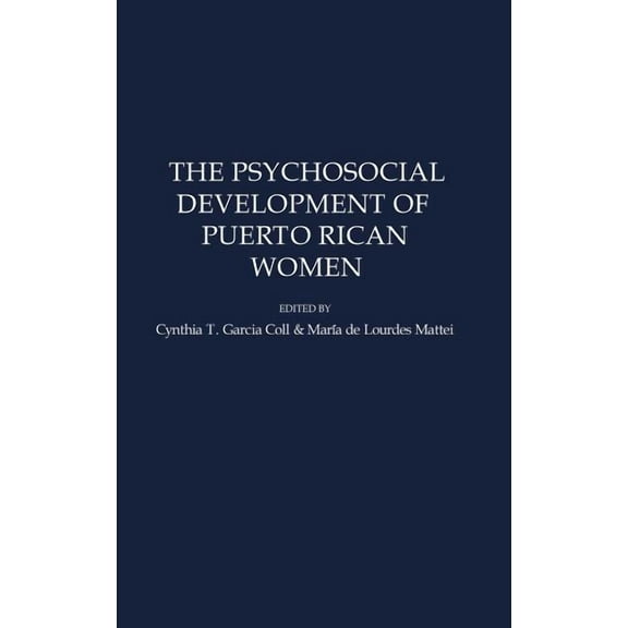 The Psychosocial Development of Puerto Rican Women, (Hardcover)