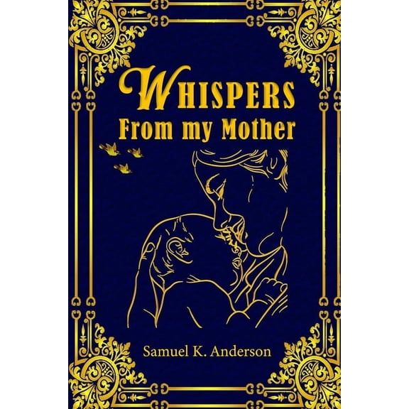 Whispers from My Mother, (Paperback)