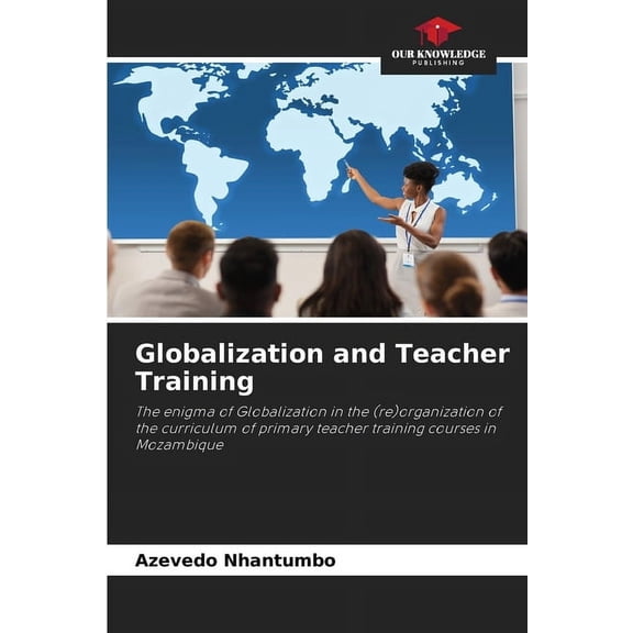 Globalization and Teacher Training, (Paperback)