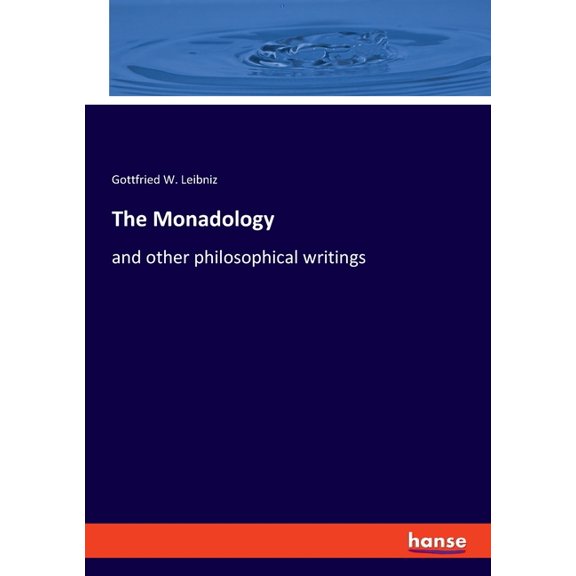 The Monadology: and other philosophical writings, (Paperback)