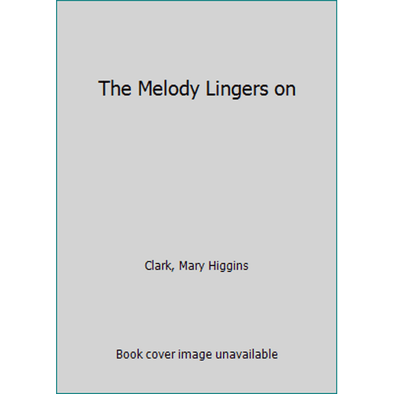 Pre-Owned The Melody Lingers on (Hardcover) 1476749116 9781476749112