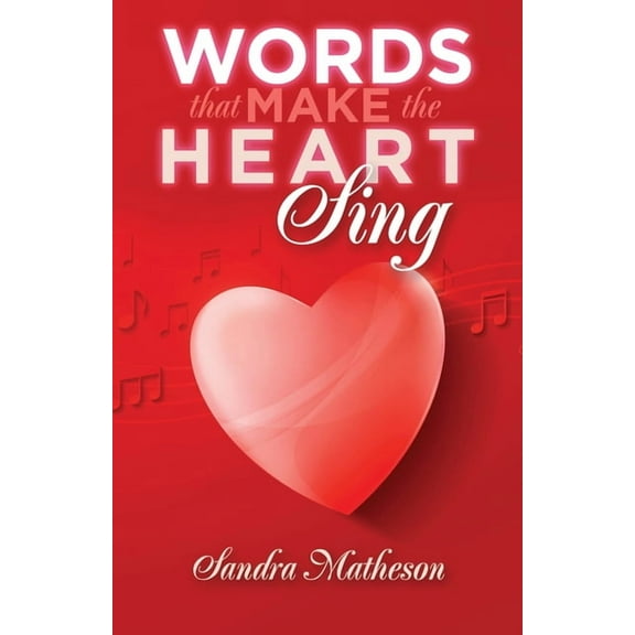 Words That Make The Heart Sing, (Paperback)