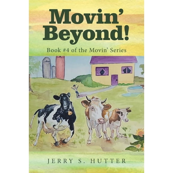 Movin' Beyond!: Book #4 of the Movin' Series