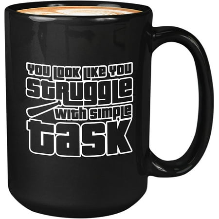 

Novelty Video Games Coffee Mug - You Look Like You Struggle - Gamer Adventure Action Multiplayer Battle Gamers Console Shooting 11 Oz