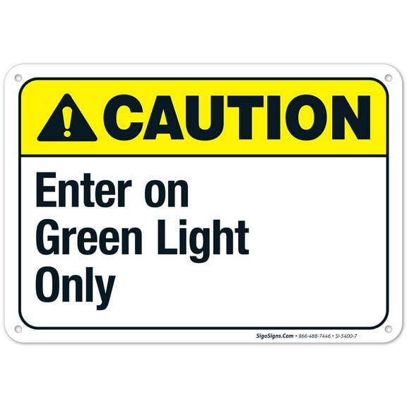 Enter On Green Light Only Sign, ANSI Caution Sign,