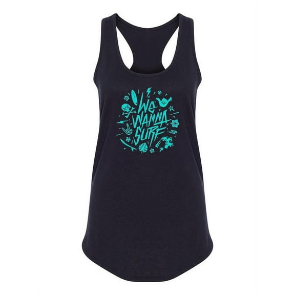 We Wanna Surf. Tank Women -Image by Shutterstock, Female x-Large