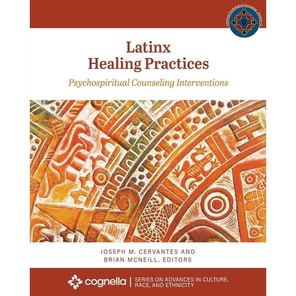 Latinx Healing Practices: Psychospiritual Counseling Interventions, (Paperback)