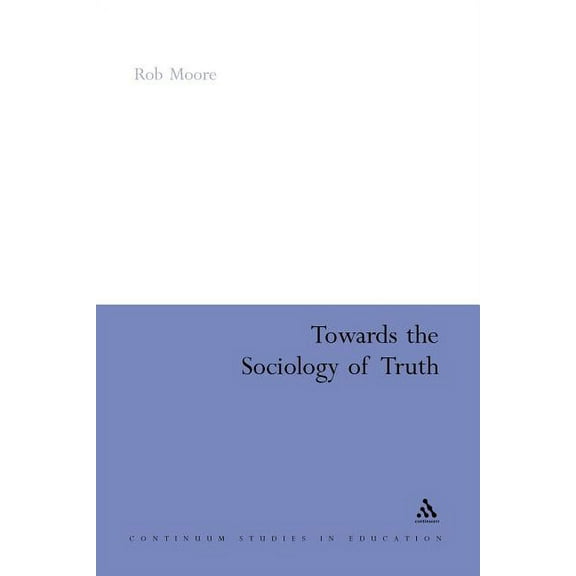 Towards the Sociology of Truth, (Paperback)