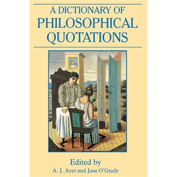 Pre-Owned A Dictionary of Philosophical Quotations (Paperback) 0631194789 9780631194781