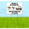thumbnail image 1 of We Buy & Do Loans On (18" x 24") Yard Sign, Includes Metal Step Stake, 1 of 6