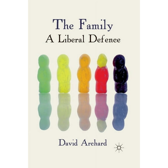 The Family: A Liberal Defence, (Paperback)