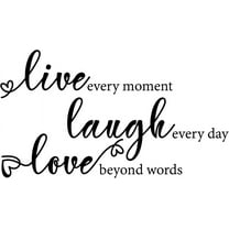 QTH Live Every Moment, Laugh Every Day, Love Beyond Words Inspirational Wall Decal Motivational Office Decor Quote Inspired Motivated Positive Wall Art Vinyl Wall Decal School Classroom