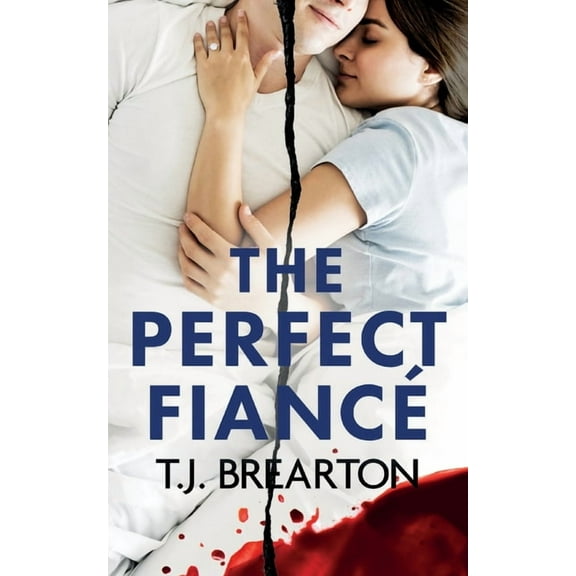 The Perfect Fiancé: A totally gripping psychological thriller, (Paperback)