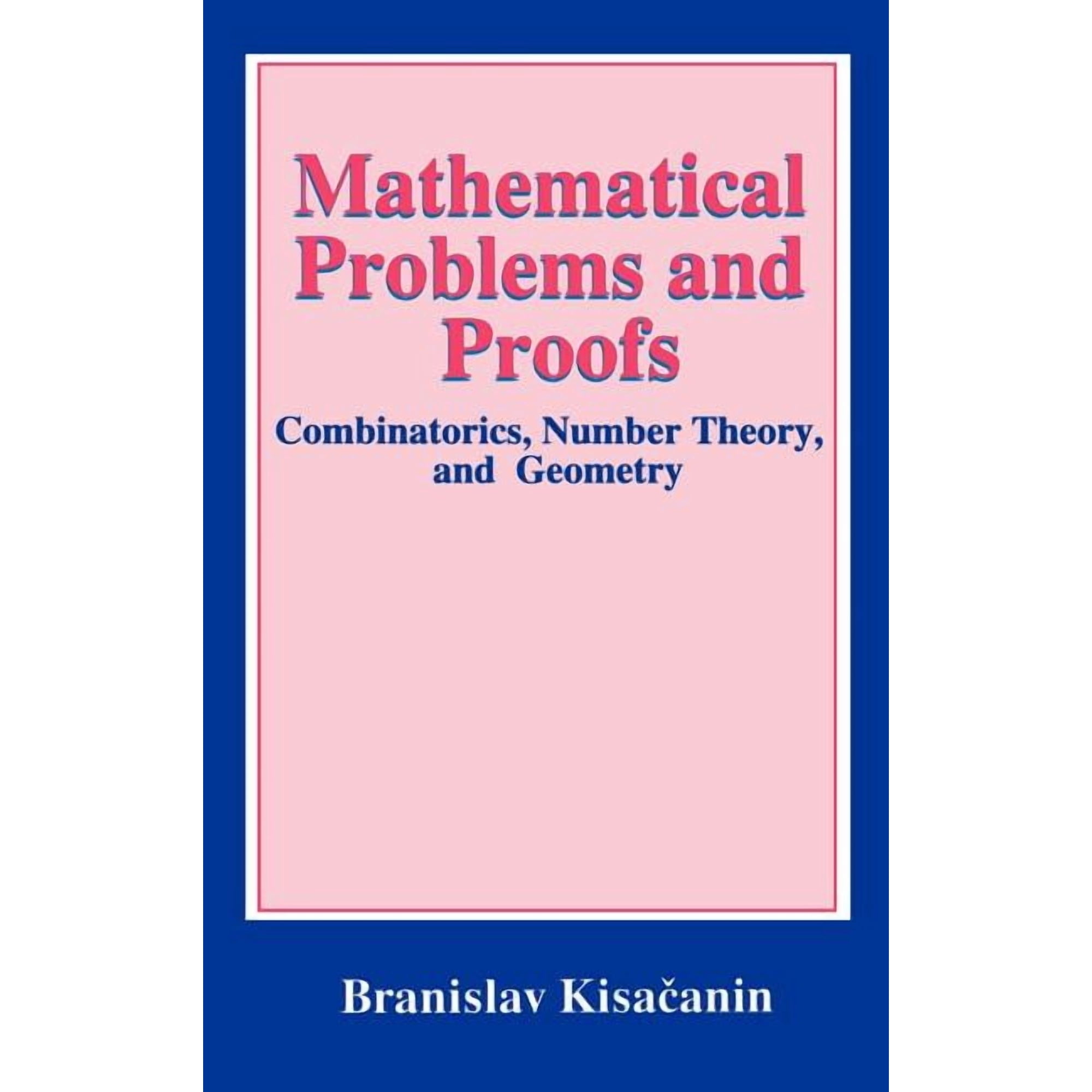 Mathematical Problems and Proofs: Combinatorics, Number Theory, and Geometry, (Hardcover)