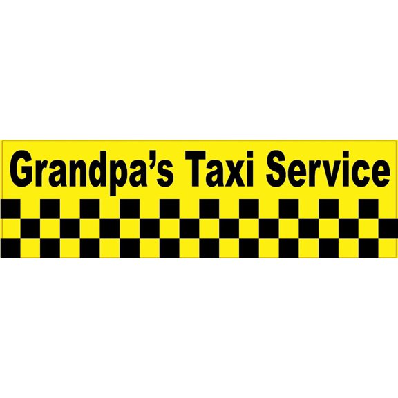 10in x 3in Grandpa's Taxi Service Bumper Sticker