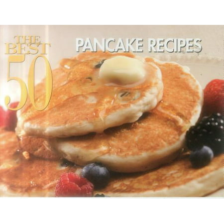 The Best 50 Pancake Recipes (Best Easy Pancake Recipe)