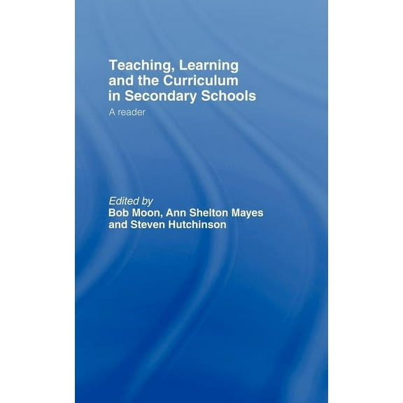 Open University Flexible Postgraduate Ce Teaching, Learning and the Curriculum in Secondary Schools: A Reader, (Hardcover)