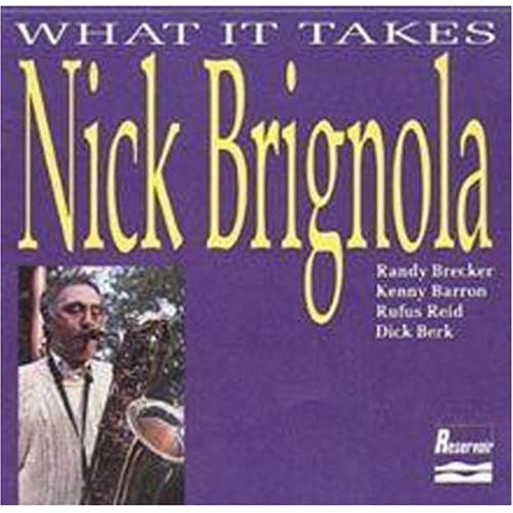 Nick Brignola - What It Takes - Music & Performance - CD