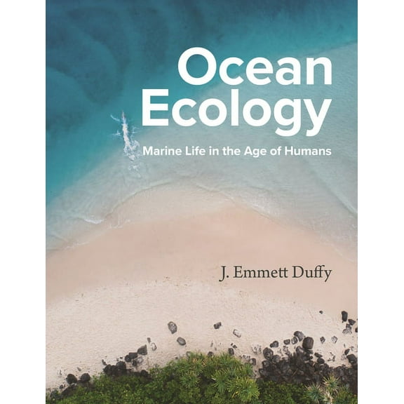 Ocean Ecology: Marine Life in the Age of Humans, (Hardcover)