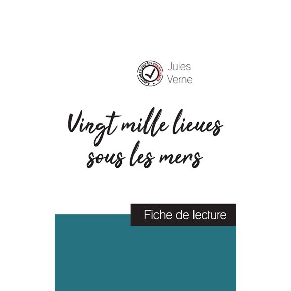 Vingt mille lieux sous les mers de Jules Verne (fiche de lecture et analyse complÃ¨te de l'oeuvre), (Paperback)