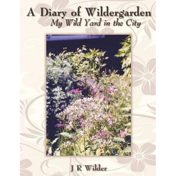 A Diary of Wildergarden (Paperback)