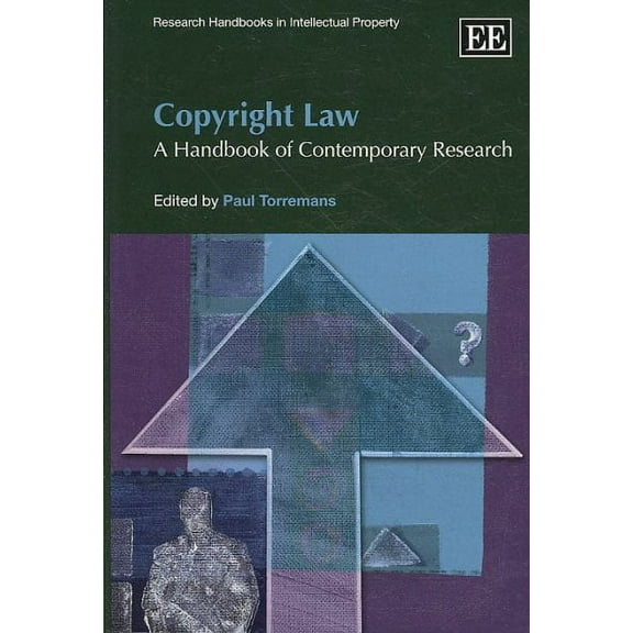 Copyright Law : A Handbook of Contemporary Research
