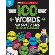 SCHOLASTIC TEACHER RESOURCES; SCHOLASTIC 100 Words for Kids to Read in Second Grade Workbook, (Paperback)