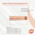 thumbnail image 2 of Contact Tips - Replacement for Lincoln/Magnum 100L & Tweco Mini #1 Guns - Size: 0.023" (0.6 mm) - Model: 11-23 - (40 PACK), 2 of 2