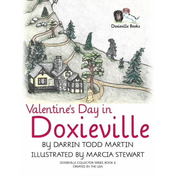 Doxieville Collector Valentine's Day in Doxieville, Book 6, (Hardcover)