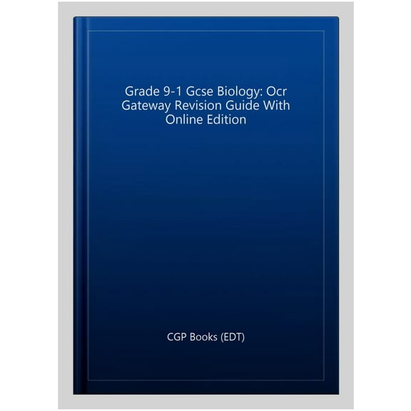 Grade 9-1 Gcse Biology: Ocr Gateway Revision Guide With Onli