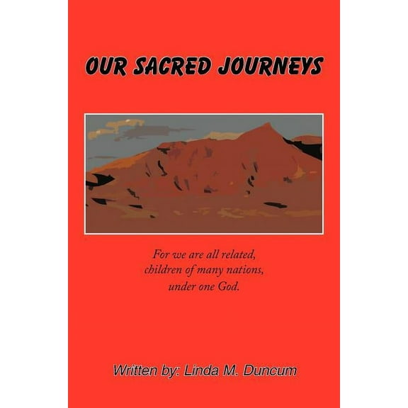 Our Sacred Journeys, (Paperback)