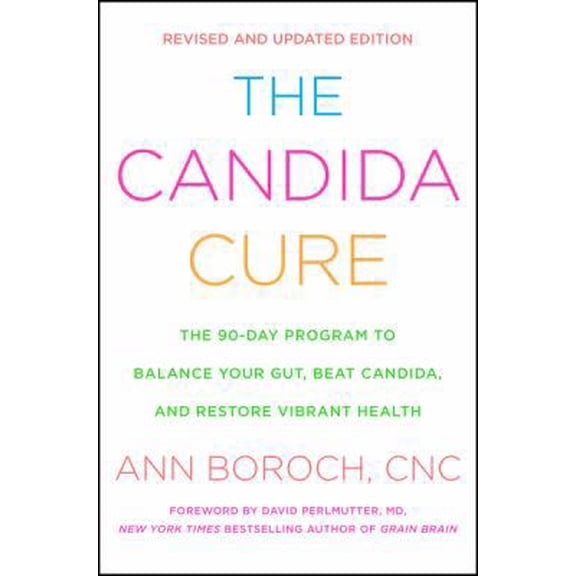 Pre-Owned The Candida Cure: The 90-Day Program to Balance Your Gut, Beat Candida, and Restore Vibrant Health (Hardcover) 0062671251 9780062671257