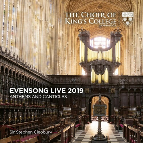 The Choir of King's College Cambridge - Evensong Live 2019 - Anthems And Canticles - Music & Performance - CD