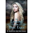 thumbnail image 1 of Pre-Owned The Legend of the Blue Eyes: Book One of the Blue Eyes Trilogy (Paperback) 098912181X 9780989121811, 1 of 1