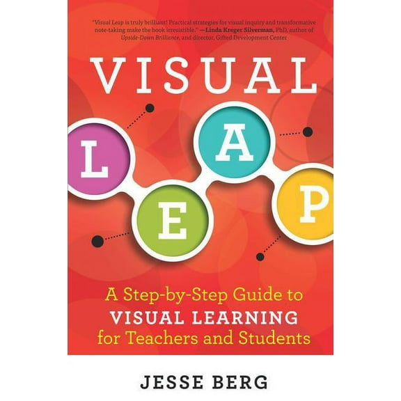 Visual Leap: A Step-By-Step Guide to Visual Learning for Teachers and Students (Paperback)