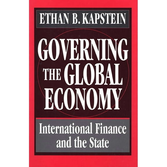 Governing the Global Economy: International Finance and the State (Paperback)