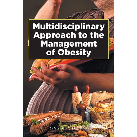 Multidisciplinary Approach to the Management of Obesity, (Paperback)