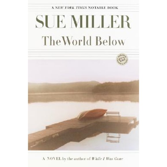 Pre-Owned The World Below (Paperback 9780345440761) by Sue Miller