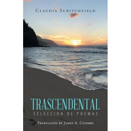 Trascendental: Selección de Poemas (Paperback) by Claudia Scritchfield
