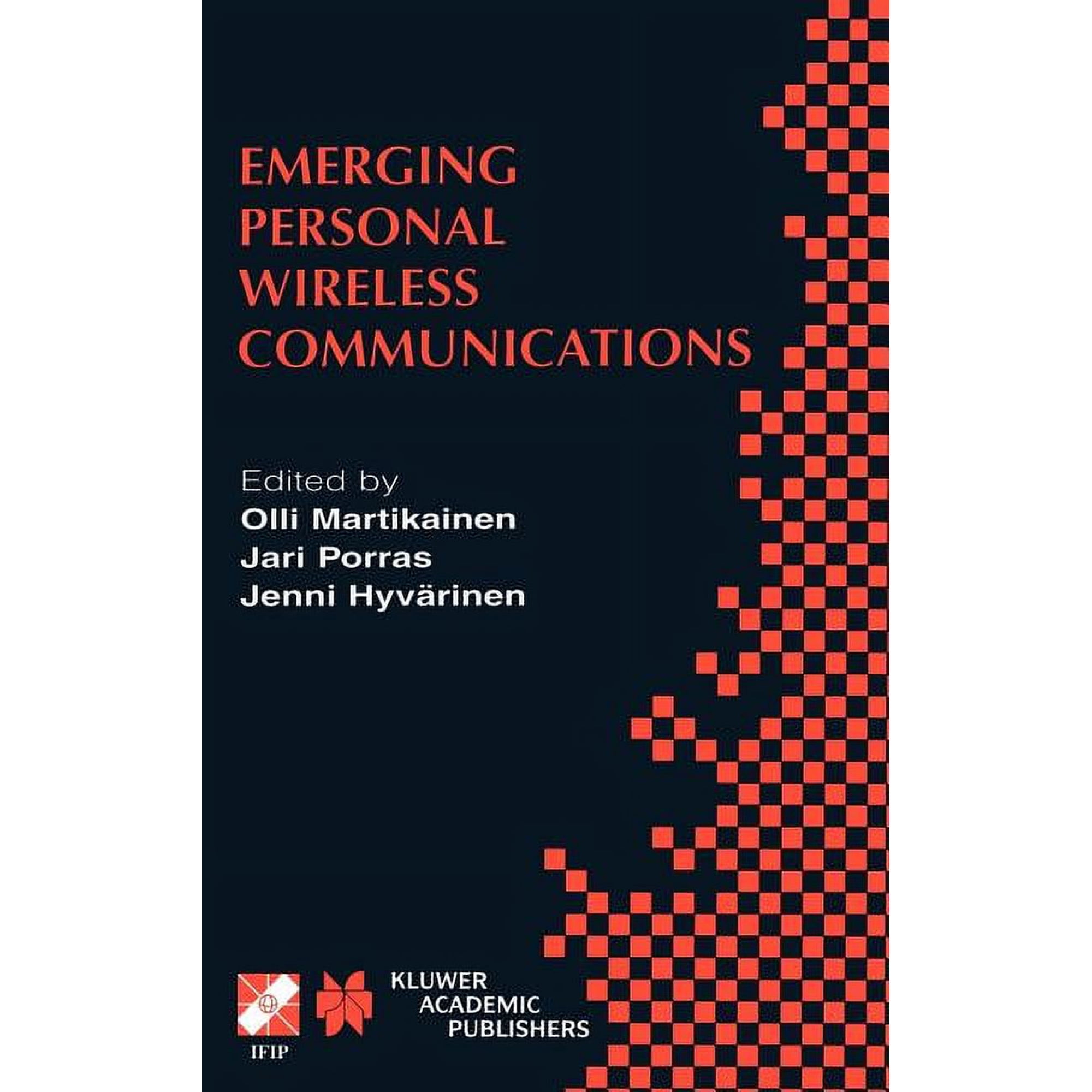 IFIP Advances in Information and Communi Emerging Personal Wireless Communications: Ifip Tc6/Wg6.8 Working Conference on Personal Wireless Communications (Pwc 20 Book 67 (Hardcover)