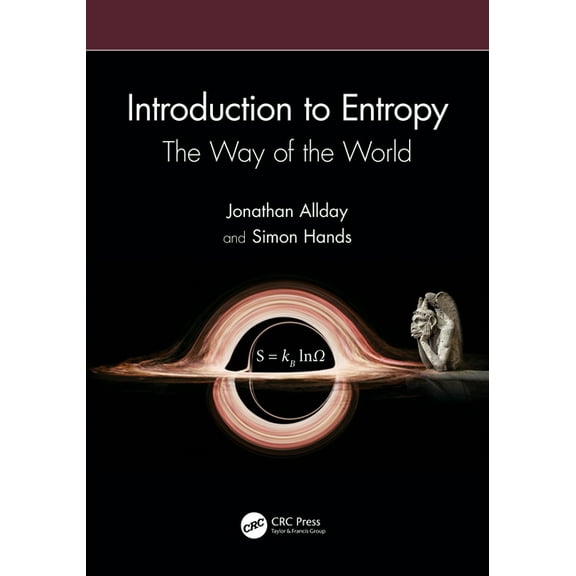 Introduction to Entropy: The Way of the World, (Paperback)