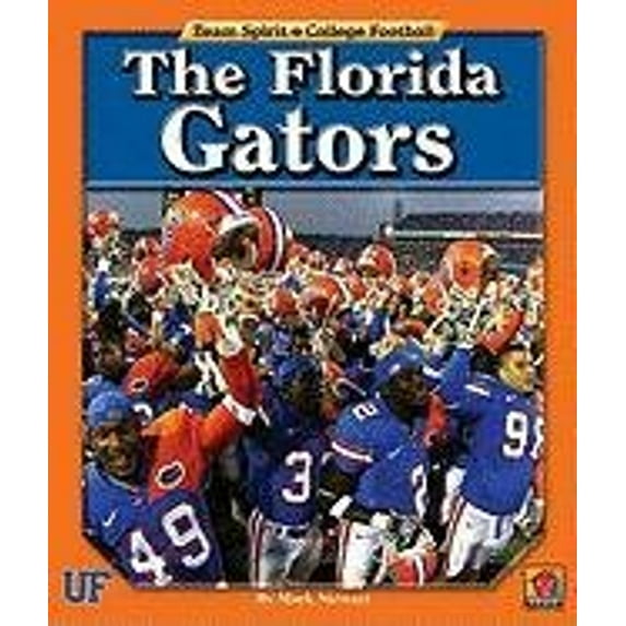 Pre-Owned The Florida Gators (Team Spirit: College Football) (Unknown) 1599533332 9781599533339