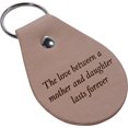 thumbnail image 2 of The love between a mother and daughter lasts forever - Leather Key Chain - Great Gift for Mothers's Day Birthday or Christmas Gift for Mom Grandma Wife, 2 of 4