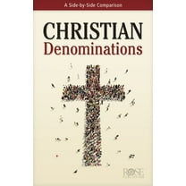 Christian Denominations: A Side-By-Side Comparison (Paperback)